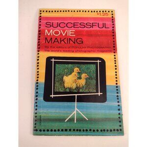 Successful Movie Making: 25 Steps To Fine Movies By Charles Reynolds 1960? Softc